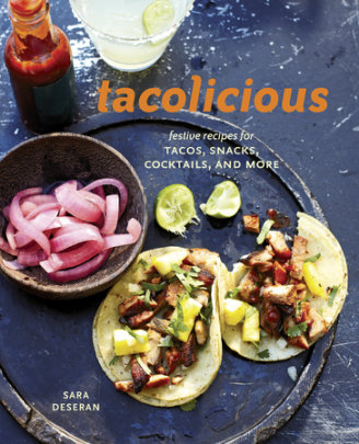 Tacolicious Mexican Food Cookbook and Recipes Review