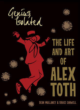Genius, Isolated: The Life and Art of Alex Toth by Dean Mullaney and Bruce Canwell