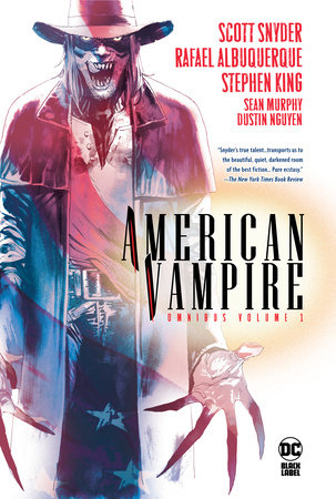 American Vampire Omnibus Vol. 1 (2022 Edition) by Scott Snyder and Stephen King