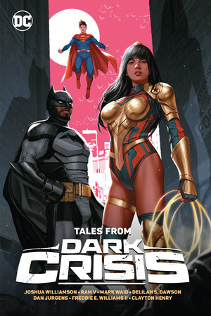 Tales from Dark Crisis by Joshua Williamson and Various