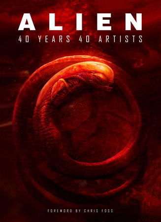 Alien: 40 Years 40 Artists by Various