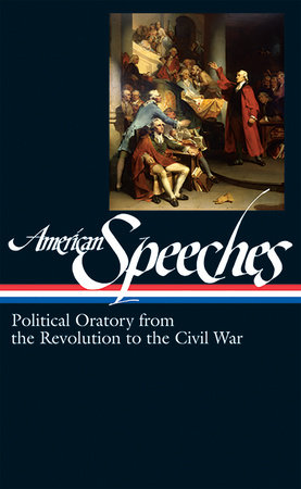 American Speeches Vol. 1 (LOA #166)