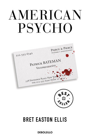 American Psycho (Spanish Edition) by Bret Easton Ellis