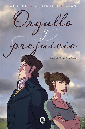 Orgullo y prejuicio: La novela gráfica / Pride and Prejudice: The Graphic Novel by Jane Austen and Ian Edginton