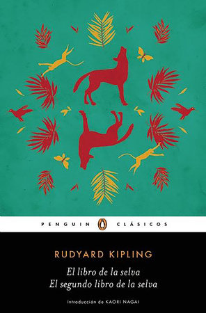 El libro de la selva / El segundo libro de la selva  / The Jungle Books by Rudyard Kipling