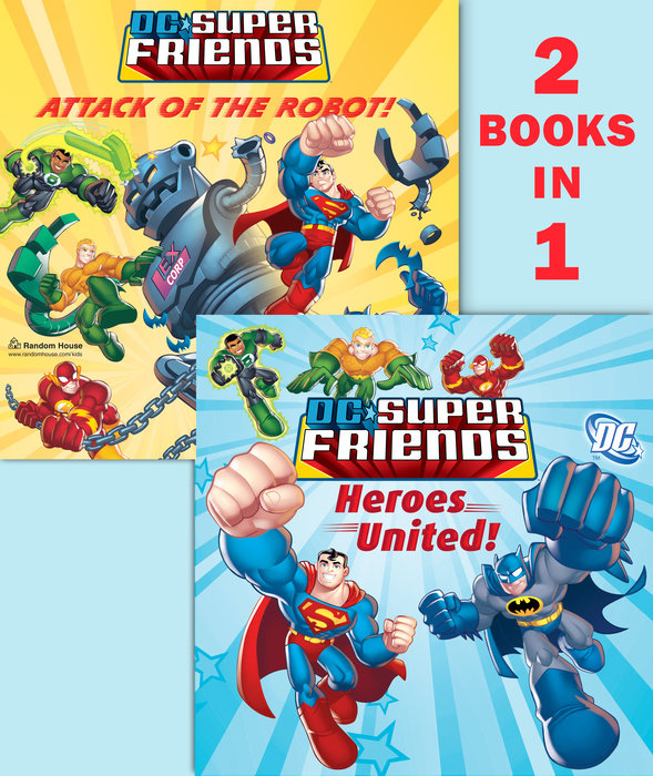 Cover of Heroes United!/Attack of the Robot (DC Super Friends)