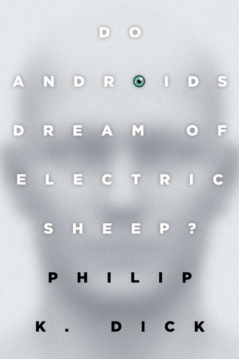 Do android dream of electric sheep essay