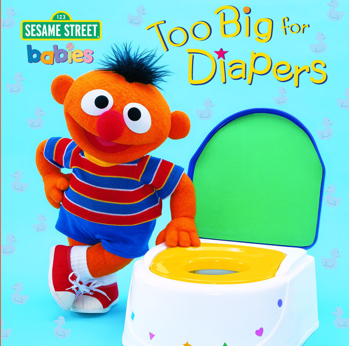 Cover of Too Big for Diapers (Sesame Street)