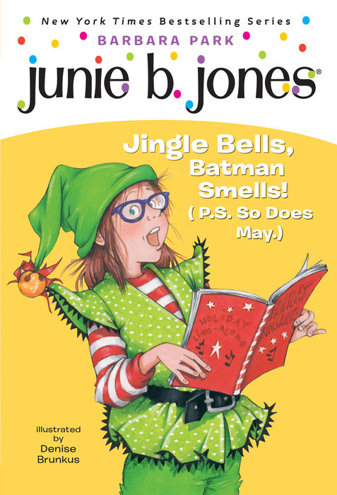 Book cover for Junie B. Jones #25: Jingle Bells, Batman Smells! (P.S. So Does May.)