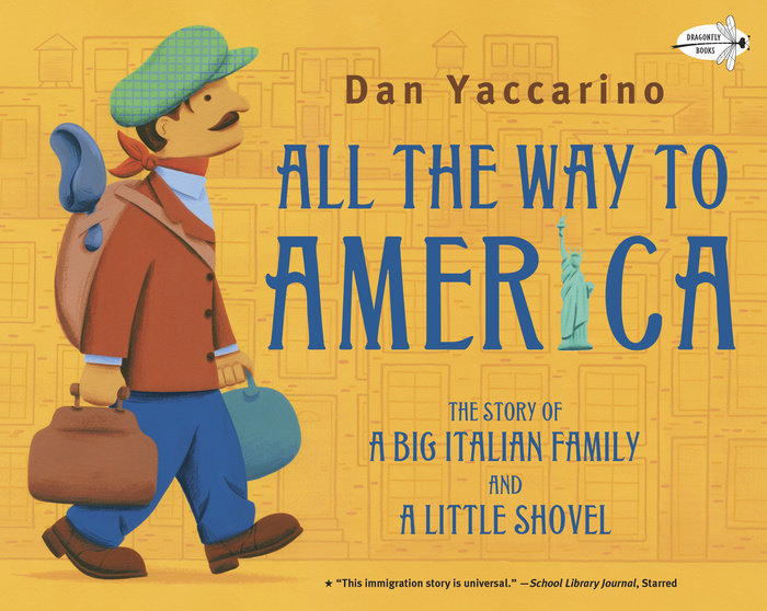 Cover of All the Way to America: The Story of a Big Italian Family and a Little Shovel