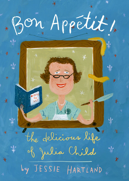 Cover of Bon Appetit! The Delicious Life of Julia Child