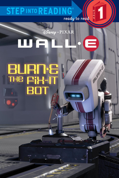 Cover of BURN-E the Fix-It Bot (Disney/Pixar WALL-E)