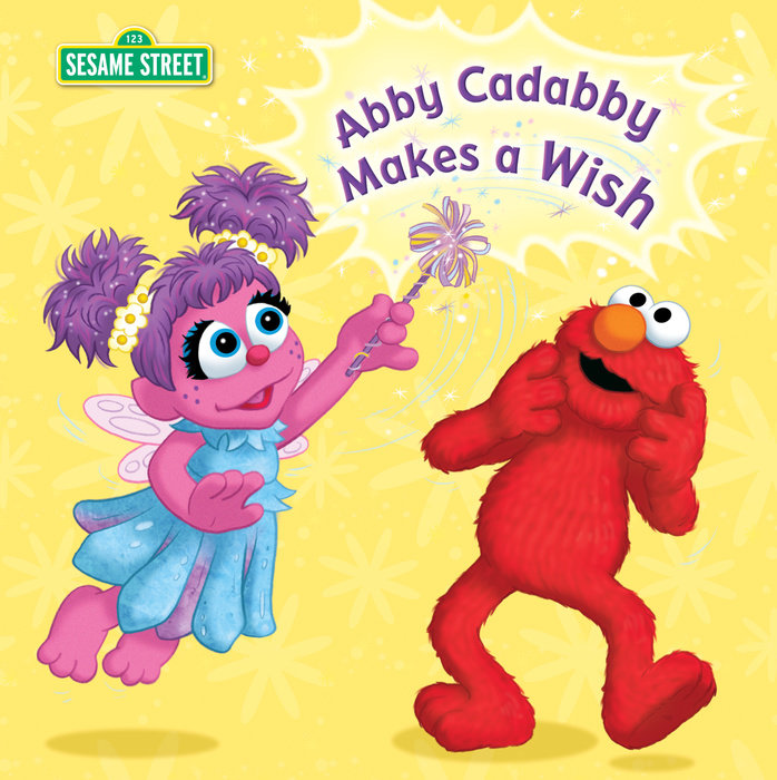 Cover of Abby Cadabby Makes a Wish (Sesame Street)