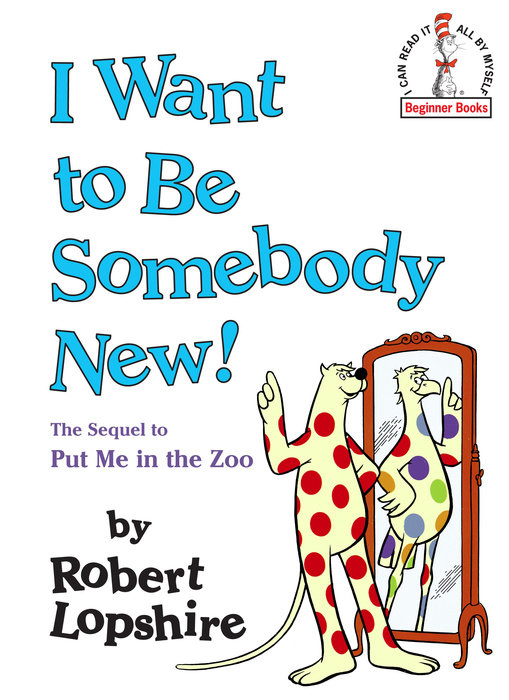Cover of I Want to Be Somebody New!