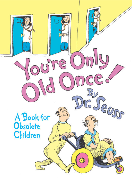 Cover of You\'re Only Old Once!