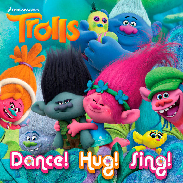 Cover of Dance! Hug! Sing! (DreamWorks Trolls)