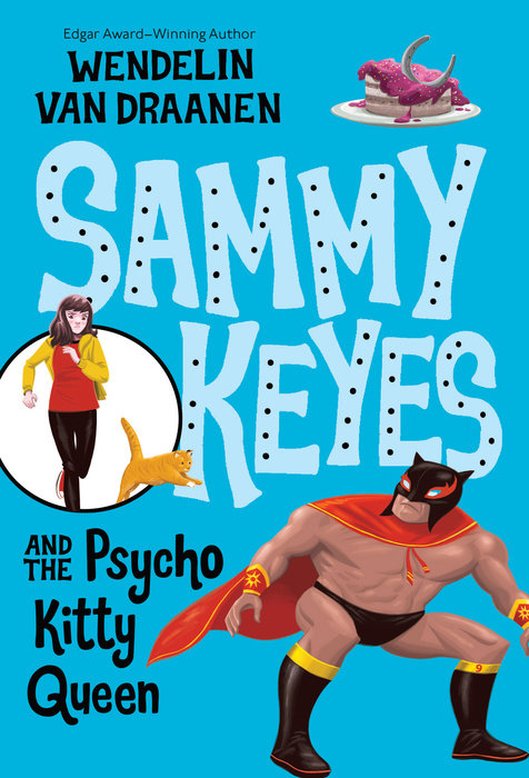 Cover of Sammy Keyes and the Psycho Kitty Queen