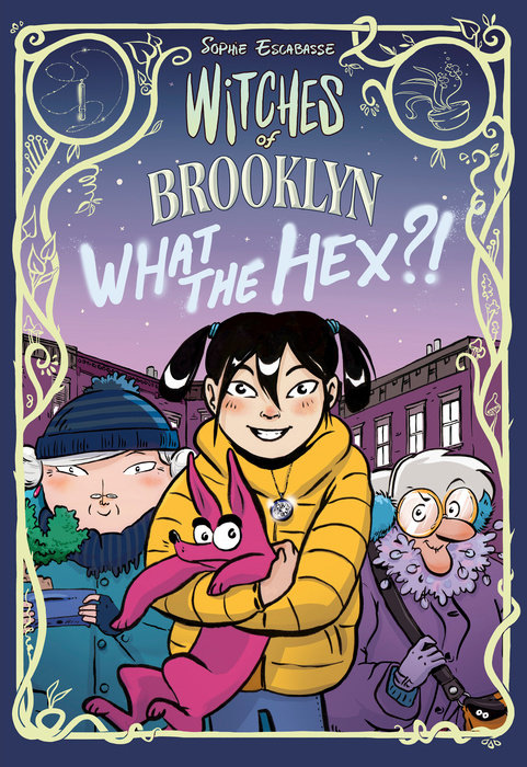 Cover of Witches of Brooklyn: What the Hex?!