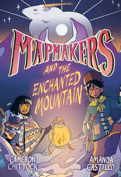 Cover of Mapmakers and the Enchanted Mountain