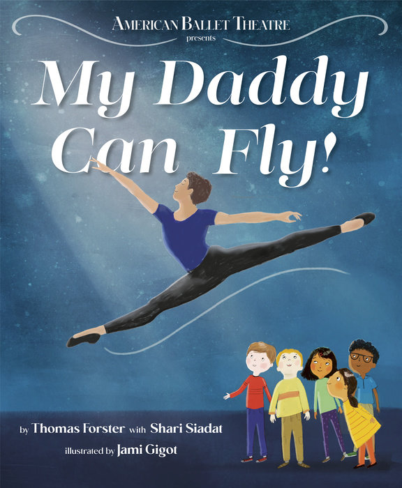 Cover of My Daddy Can Fly! (American Ballet Theatre)