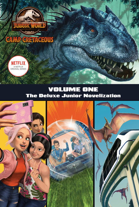 Book cover for Camp Cretaceous, Volume One: The Deluxe Junior Novelization (Jurassic World:  Camp Cretaceous)