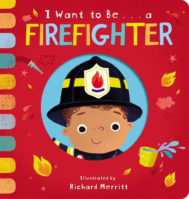 Cover of I Want to Be... a Firefighter