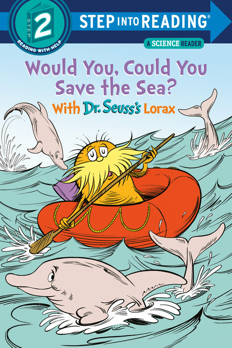 Cover of Would You, Could You Save the Sea? With Dr. Seuss\'s Lorax