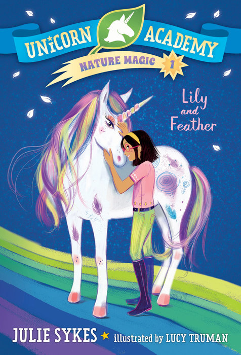 Cover of Unicorn Academy Nature Magic #1: Lily and Feather