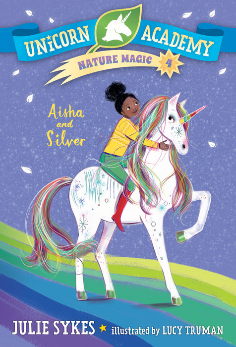 Cover of Unicorn Academy Nature Magic #4: Aisha and Silver