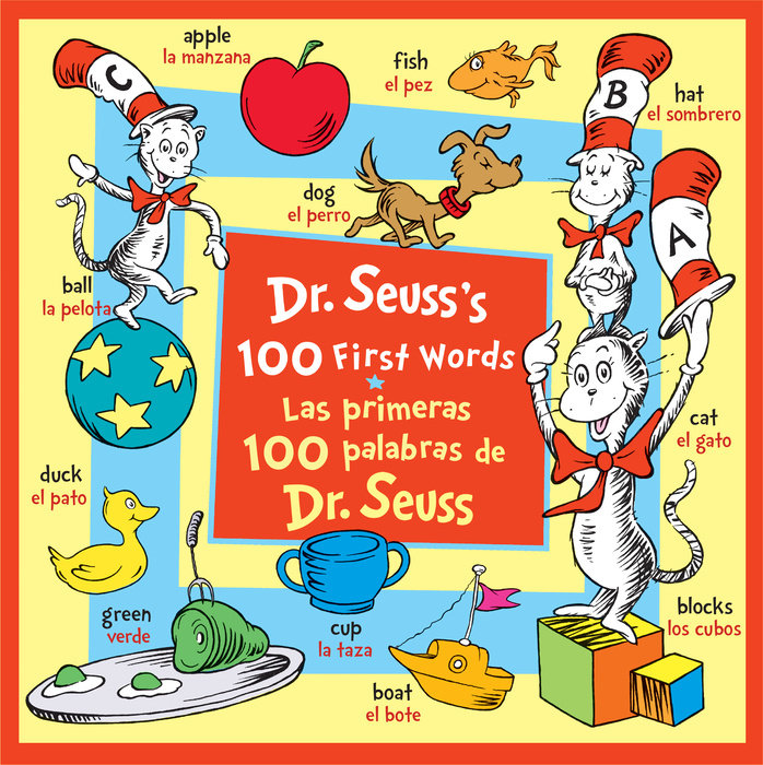 Cover of Dr. Seuss\'s 100 First Words/Las primeras 100 palabras de Dr. Seuss (Bilingual Edition)