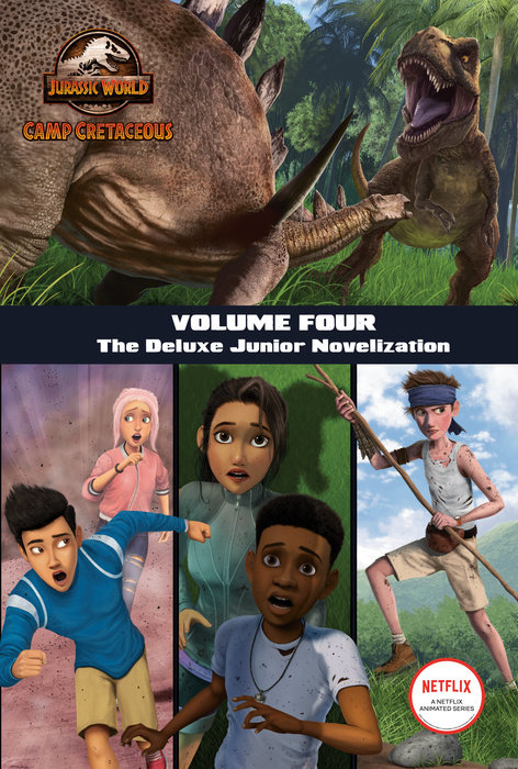 Cover of Camp Cretaceous, Volume Four: The Deluxe Junior Novelization (Jurassic World:  Camp Cretaceous)