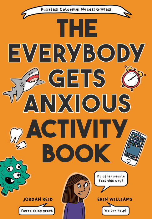 Book cover for The Everybody Gets Anxious Activity Book