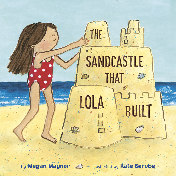 Cover of The Sandcastle That Lola Built