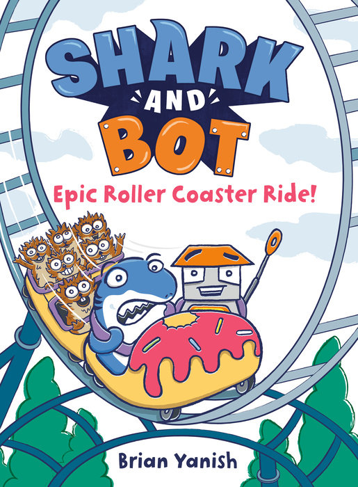 Cover of Shark and Bot #4: Epic Roller Coaster Ride!