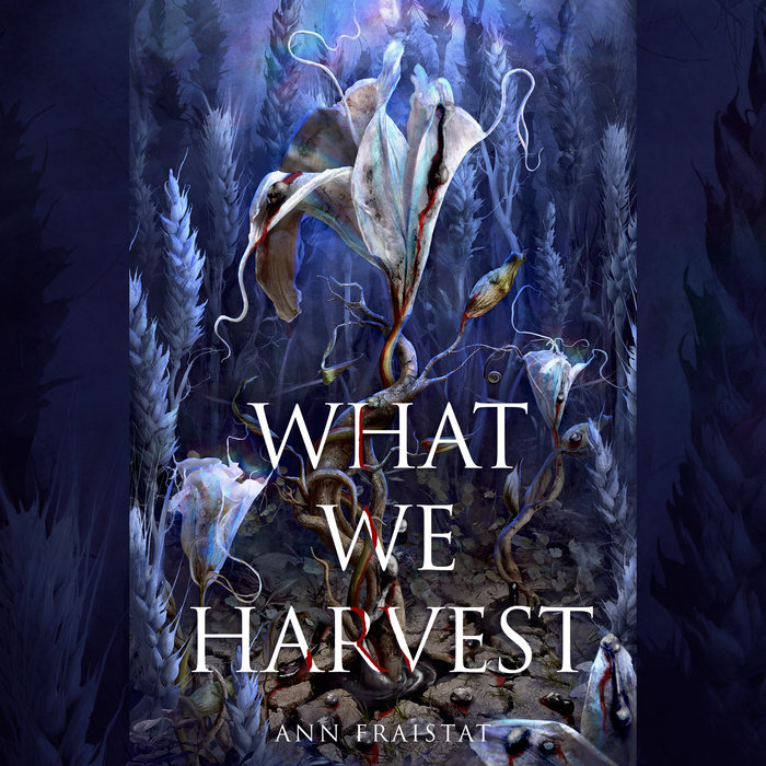 Cover of What We Harvest