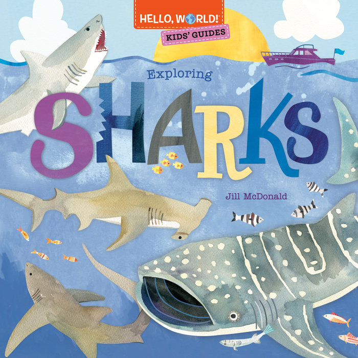 Cover of Hello, World! Kids\' Guides: Exploring Sharks