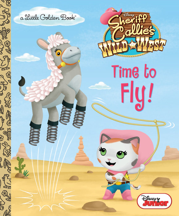 Cover of Time to Fly! (Disney Junior: Sheriff Callie\'s Wild West)
