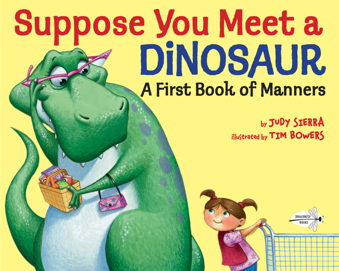 Cover of Suppose You Meet a Dinosaur: A First Book of Manners