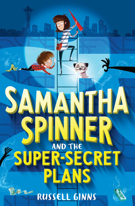Book cover for Samantha Spinner and the Super-Secret Plans