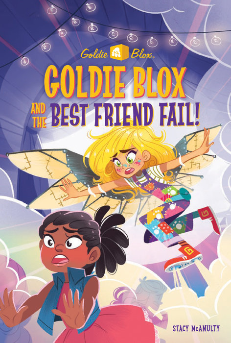 Cover of Goldie Blox and the Best Friend Fail!