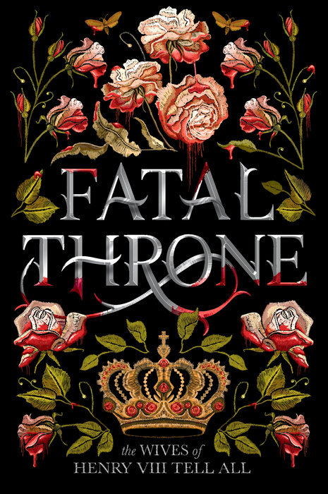 Cover of Fatal Throne: The Wives of Henry VIII Tell All
