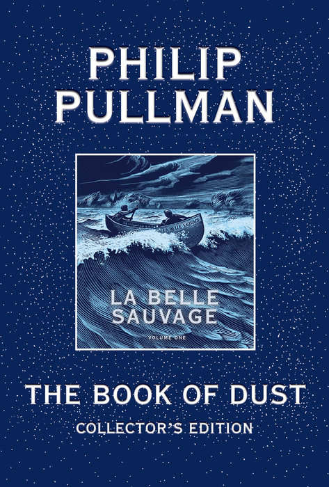Cover of The Book of Dust: La Belle Sauvage Collector\'s Edition (Book of Dust, Volume 1)