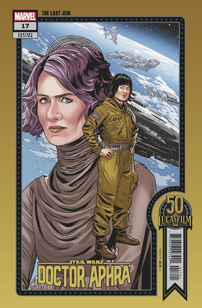 STAR WARS: DOCTOR APHRA 17 SPROUSE LUCASFILM 50TH VARIANT