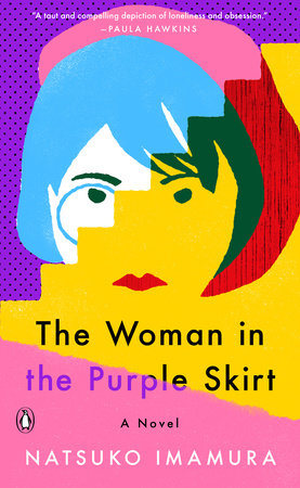 The Woman in the Purple Skirt by Natsuko Imamura | Penguin Random House  Canada