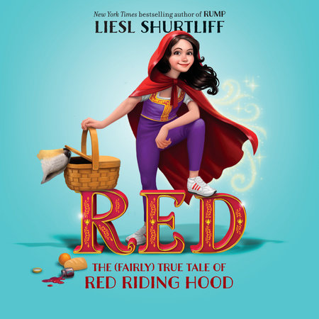 The Tale of Red Riding by Liesl Shurtliff: 9780385755863 | PenguinRandomHouse.com: Books