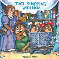 Book cover for Just Shopping With Mom (Little Critter)