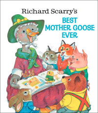 Book cover for Richard Scarry\'s Best Mother Goose Ever