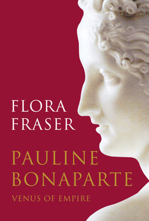 Pauline Bonaparte: Venus of Empire