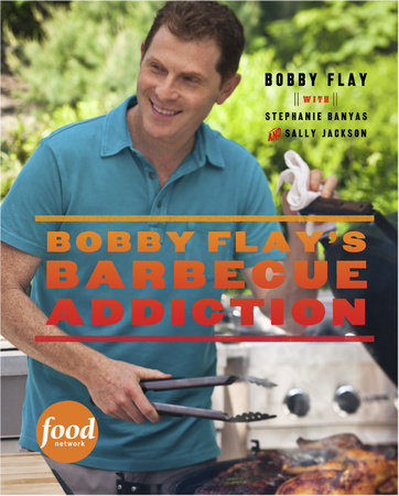 Bobby Flay's Barbecue Addiction