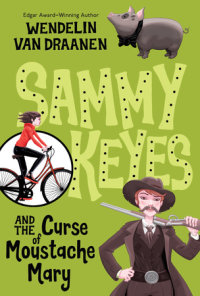 Cover of Sammy Keyes and the Curse of Moustache Mary cover